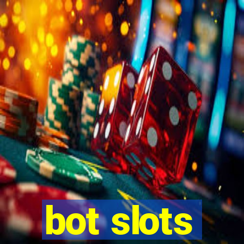 bot slots